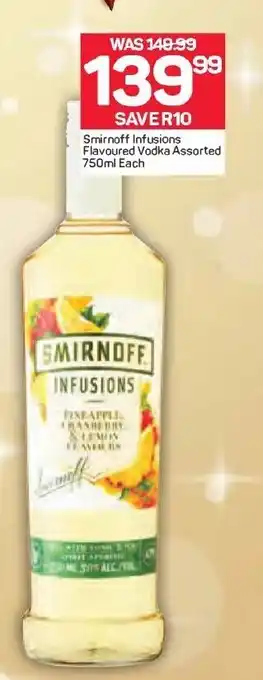 Pick n Pay Liquor Smirnoff Infusions Flavoured Vodka Assorted 750ml each offer