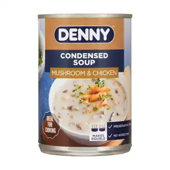 Checkers Liquor Shop DENNY Mushroom & Chicken Condensed Soup Can 405g offer