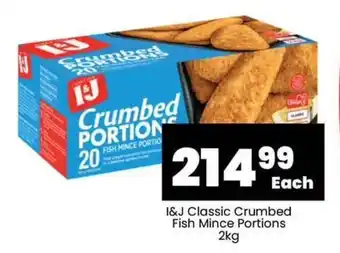 I&J Classic Crumbed Fish Mince Portions 2kg