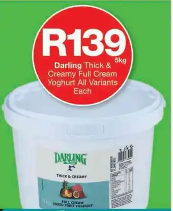 Checkers Hyper Darling Thick & Creamy Full Cream Yoghurt All Variants Each offer