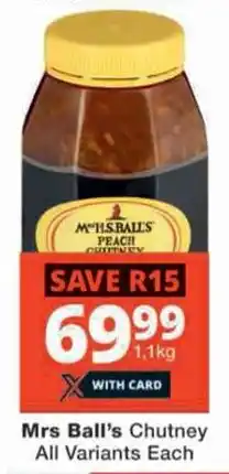 Checkers Hyper Mrs Ball's Chutney All Variants Each offer