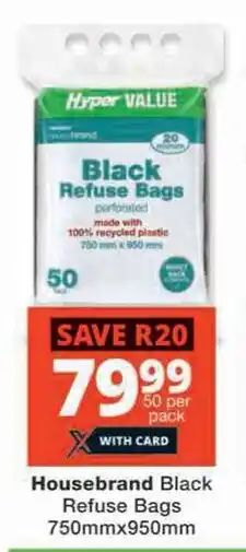 Checkers Hyper Housebrand Black Refuse Bags 750mmx950mm offer