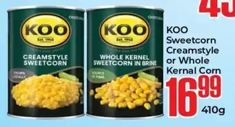 KOO Sweetcorn Creamstyle or Whole Kernal Corn
