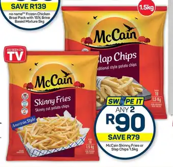 Pick n Pay Hypermarket McCain Skinny Fries or Slap Chips 1.5kg offer