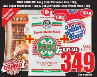 Boxer AUNT CAROLINE Long Grain Parboiled Rice 10kg, ACE Super Maize Meal 10kg & GOLDEN CLOUD Cake Wheat Flour 10kg offer