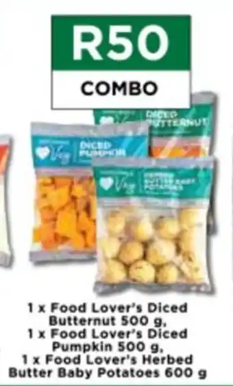Food Lover's Market 1x Food Lover's Diced Butternut 500g, 1x Food Lover's Diced Pumpkin 500g, 1x Food Lover's Herbed Butter Baby Potatoes 600g offer