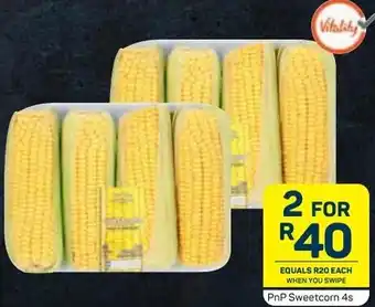 Pick n Pay PnP Sweetcorn 2x4s offer