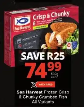 Checkers Sea Harvest Frozen Crisp & Chunky Crumbed Fish All Variants offer
