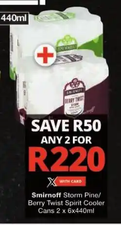 Checkers Smirnoff Storm Pine/ Berry Twist Spirit Cooler Cans 2 x 6x440ml offer