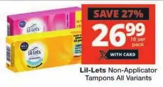 Checkers Lil-Lets Non-Applicator Tampons All Variants offer