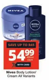 Checkers Nivea Body Lotion/ Cream All Variants offer