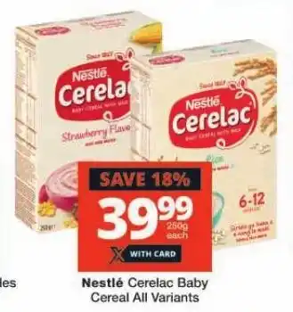 Checkers Nestlé Cerelac Baby Cereal All Variants offer