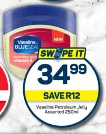 Pick n Pay Hypermarket Vaseline Petroleum Jelly Assorted 250ml offer
