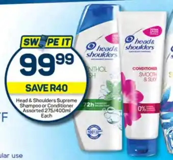 Pick n Pay Hypermarket Head & Shoulders Supreme Shampoo or Conditioner Assorted 275/400ml Each offer
