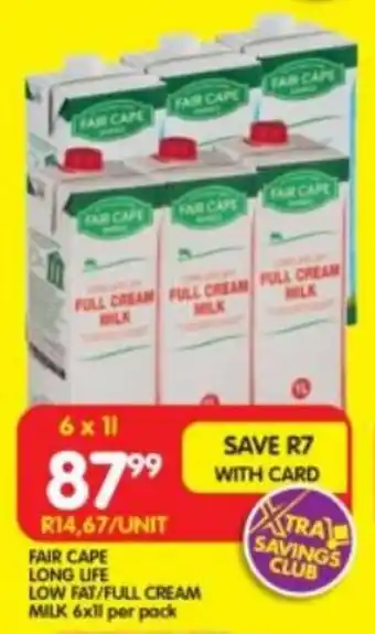 Shoprite FAIR CAPE LONG LIFE LOW FAT/FULL CREAM MILK 6x1L per pack offer