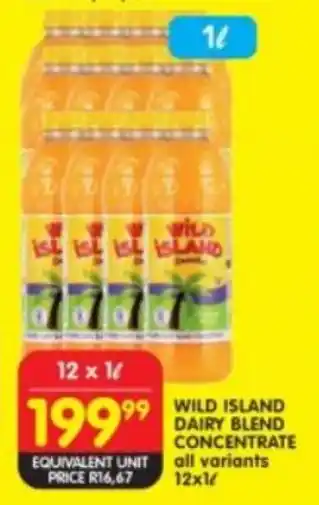 Shoprite WILD ISLAND DAIRY BLEND CONCENTRATE all variants 12x1L offer