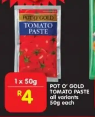 Shoprite POT O' GOLD TOMATO PASTE all variants 50g each offer