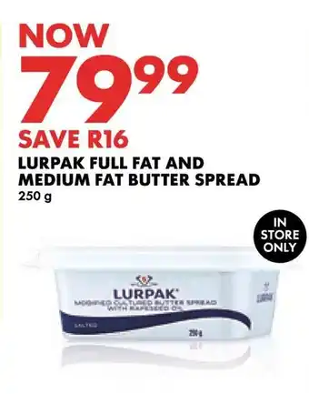 Woolworths LURPAK FULL FAT AND MEDIUM FAT BUTTER SPREAD 250g offer