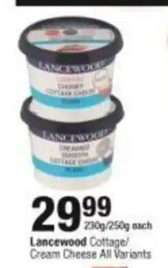 Checkers Lancewood Cottage / Cream Cheese All Variants 230g / 250g each offer