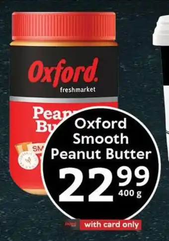 Oxford Freshmarket Oxford Smooth Peanut Butter offer
