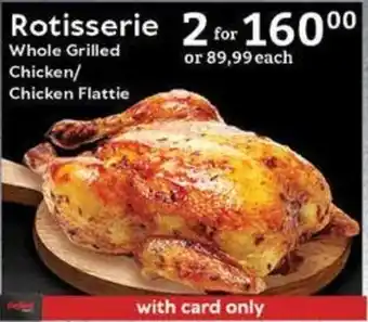 Rotisserie Whole Grilled Chicken/ Chicken Flattie