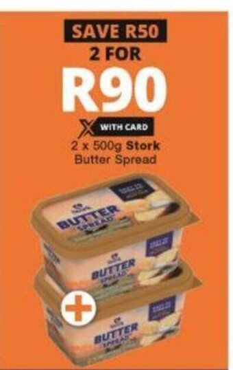 Checkers Stork Butter Spread 2 x 500g offer