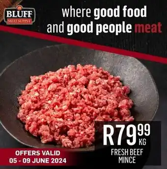 Bluff Meat Supply FRESH BEEF MINCE offer