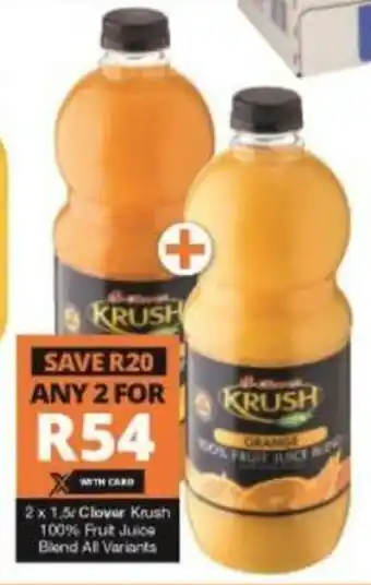 Checkers Clover Krush 100% Fruit Juice Blend All Variants 2 x 1.5lt offer