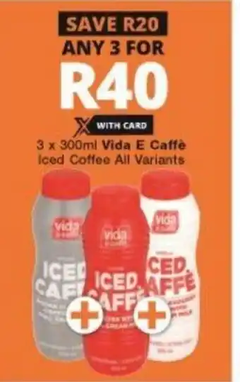 Checkers Vida E Caffe Iced Coffee All Variants 3 x 300ml offer