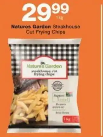 Checkers Natures Garden Steakhouse Cut Frying Chips 1kg offer