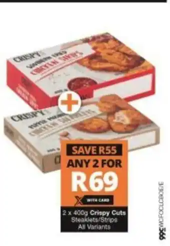 Checkers Crispy Cuts Steaklets / Strips All Variants 2 x 400g offer