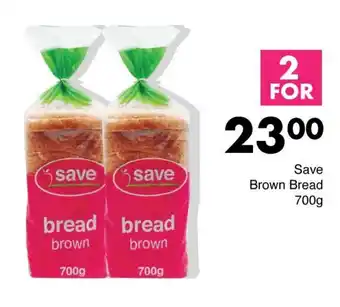 Save Save Brown Bread 700g offer