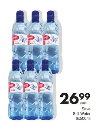 Save Save Still Water 6x500ml offer