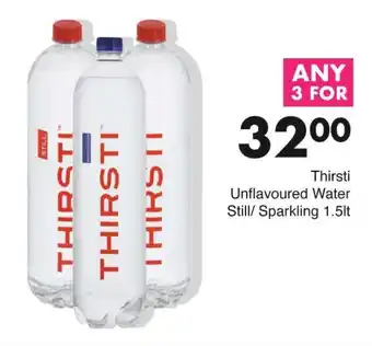 Save Thirsti Unflavoured Water Still/ Sparkling 1.5lt offer