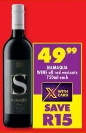 NAMAQUA WINE all red variants 750ml each offer at Shoprite Liquor