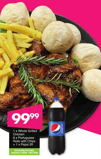 Save Hyper 1x Whole Grilled Chicken, 6x Portuguese Rolls with Chips + 1x Pepsi 2lt offer