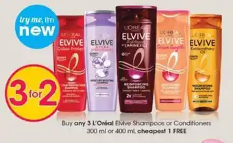 Clicks Buy any 3 L'Oréal Elvive Shampoos or Conditioners 300 ml or 400 ml, cheapest 1 FREE offer