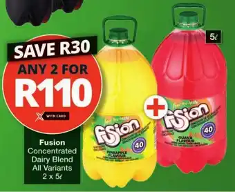 Checkers Fusion Concentrated Dairy Blend All Variants 2 x 5L offer