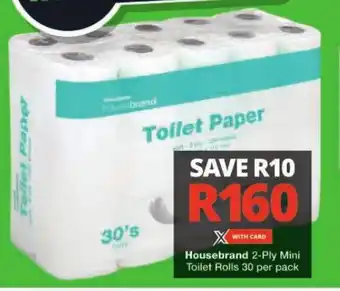 Checkers Housebrand 2-Ply Mini Toilet Rolls 30 per pack offer