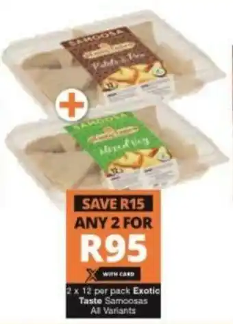Checkers Exotic Taste Samoosas 2x12 per pack offer