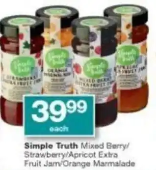 Checkers Simple Truth Mixed Berry/Strawberry/Apricot Extra Fruit JAm/Orange Marmalade offer