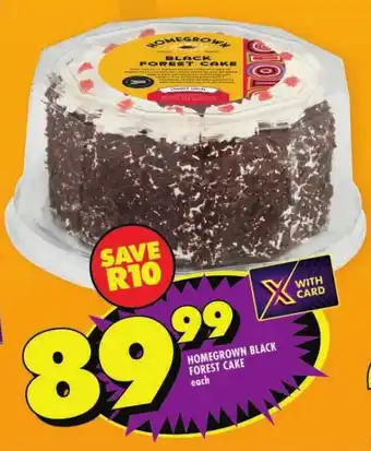 Shoprite HOMEGROWN BLACK FOREST CAKE each offer