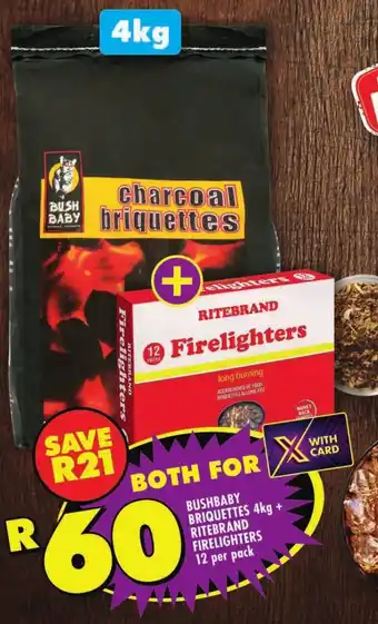 Shoprite BUSHBABY BRIQUETTES 4kg + RITEBRAND FIRELIGHTERS 12 per pack offer