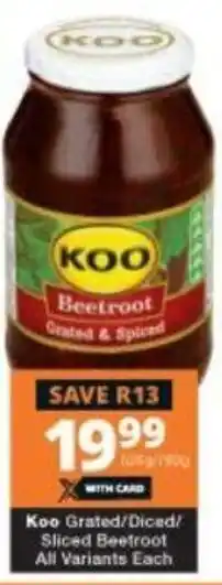Checkers Koo Grated/Diced Sliced Beetroot All Variants offer