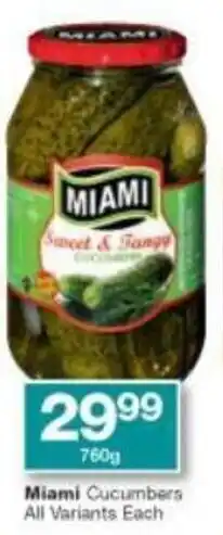 Checkers Miami Cucumbers All Variants 760g offer