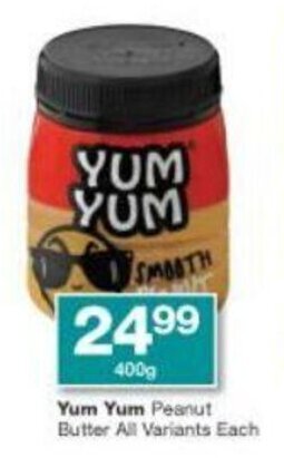 Checkers Yum Yum Peanut Butter All Variants 400g offer