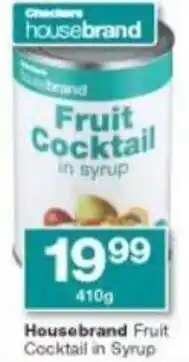 Checkers Housebrand Fruit Cocktail in Syrup 410g offer