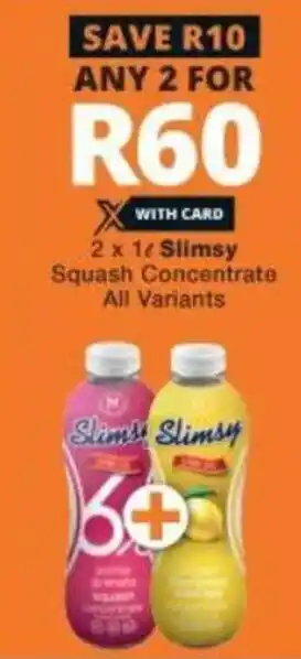 Checkers Slimsy Squash Concentrate All Variants 2x1L offer