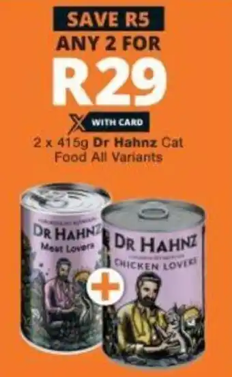 Checkers Dr Hahnz Cat Food All Variants 2x415g offer