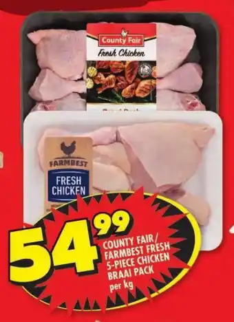 Shoprite COUNTY FAIR/ FARMBEST FRESH 5-PIECE CHICKEN BRAAI PACK per kg offer